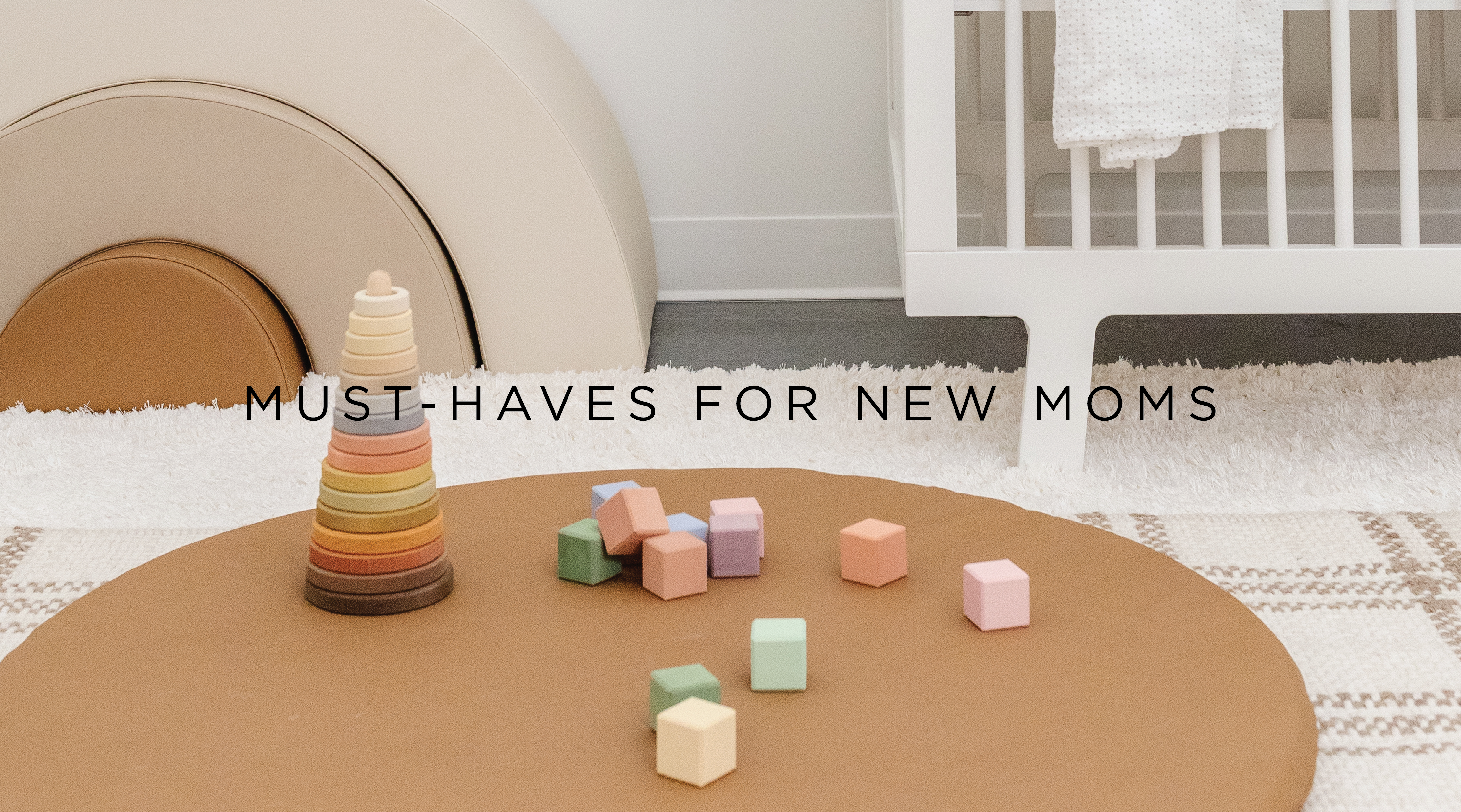 Must-Haves for New Moms 