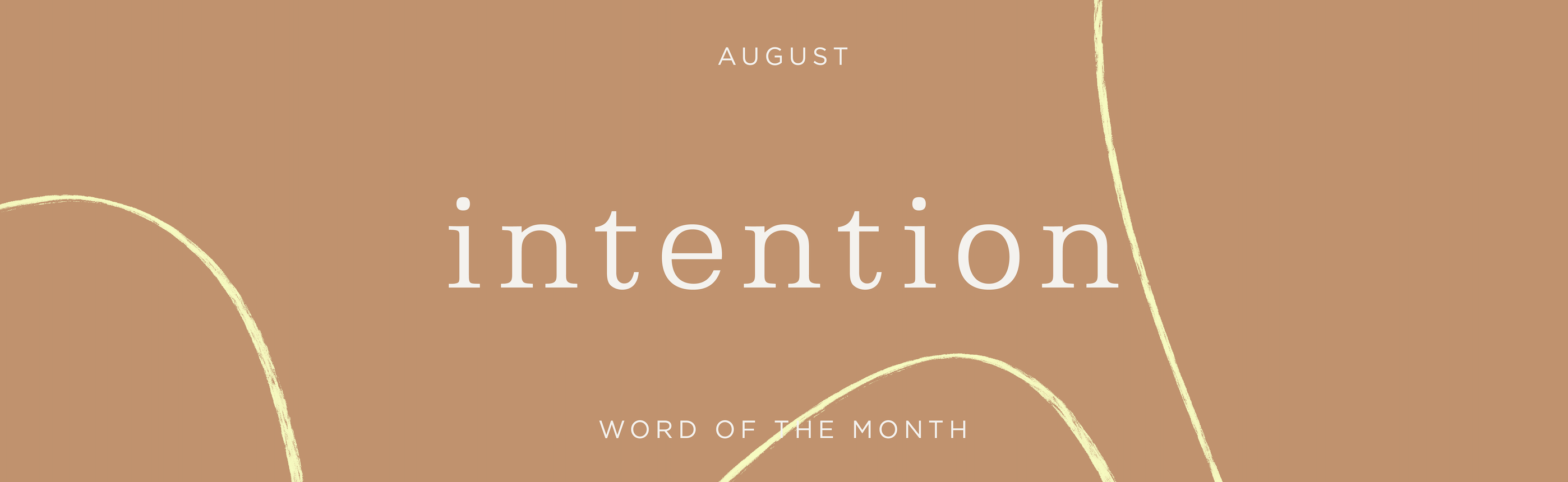 Word of the Month — August (INTENTION)